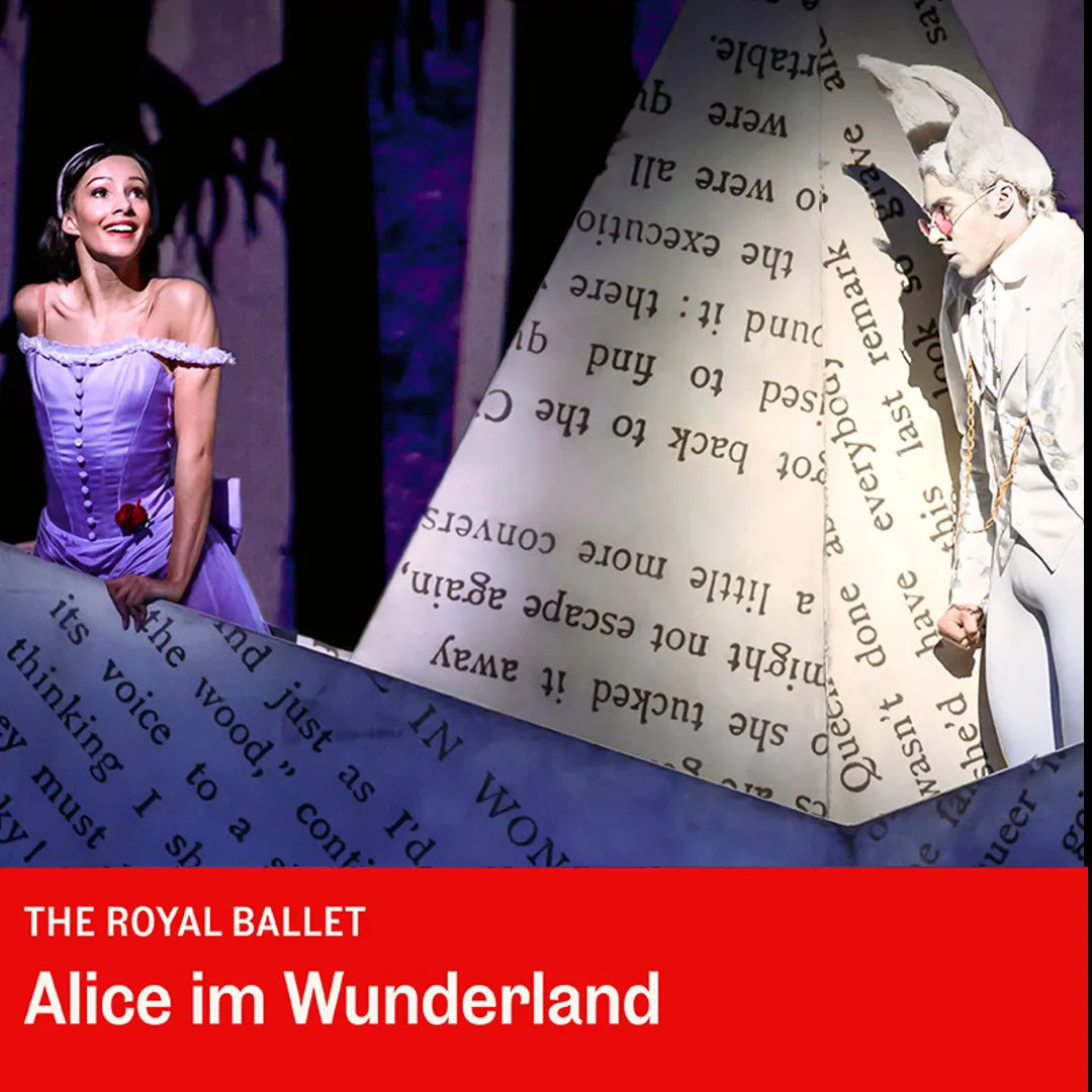 Royal Ballet and Opera London 2026/2027: ALICE IM WUNDERLAND
